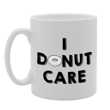 I Donut Care   Printed Tea Coffee Ceramic  Mg737 - Funny Printed Coffee Mug - Great Gift Idea