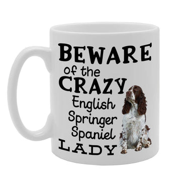 Beware! Of The Crazy English Springer Spaniel Lady   Printed Tea Coffee Ceramic  Mg4526 - Funny Printed Coffee Mug - Great Gift Idea