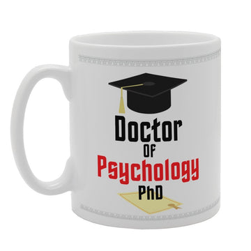 Doctor Of Psychology Phd   Printed Tea Coffee Ceramic  Mg4077 - Funny Printed Coffee Mug - Great Gift Idea