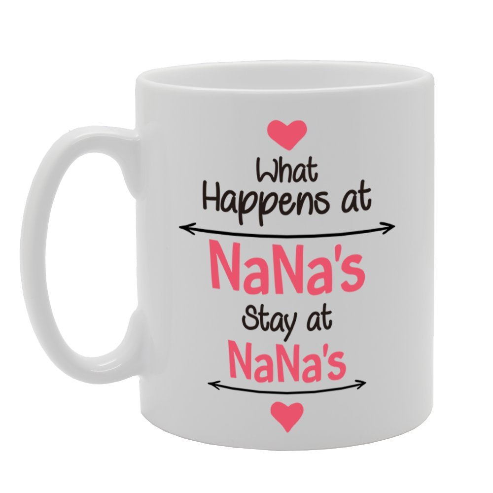 What Happens At Nana'S Stay At Nana'S   Printed Tea Coffee Cermic  Mg4212 - Funny Printed Coffee Mug - Great Gift Idea