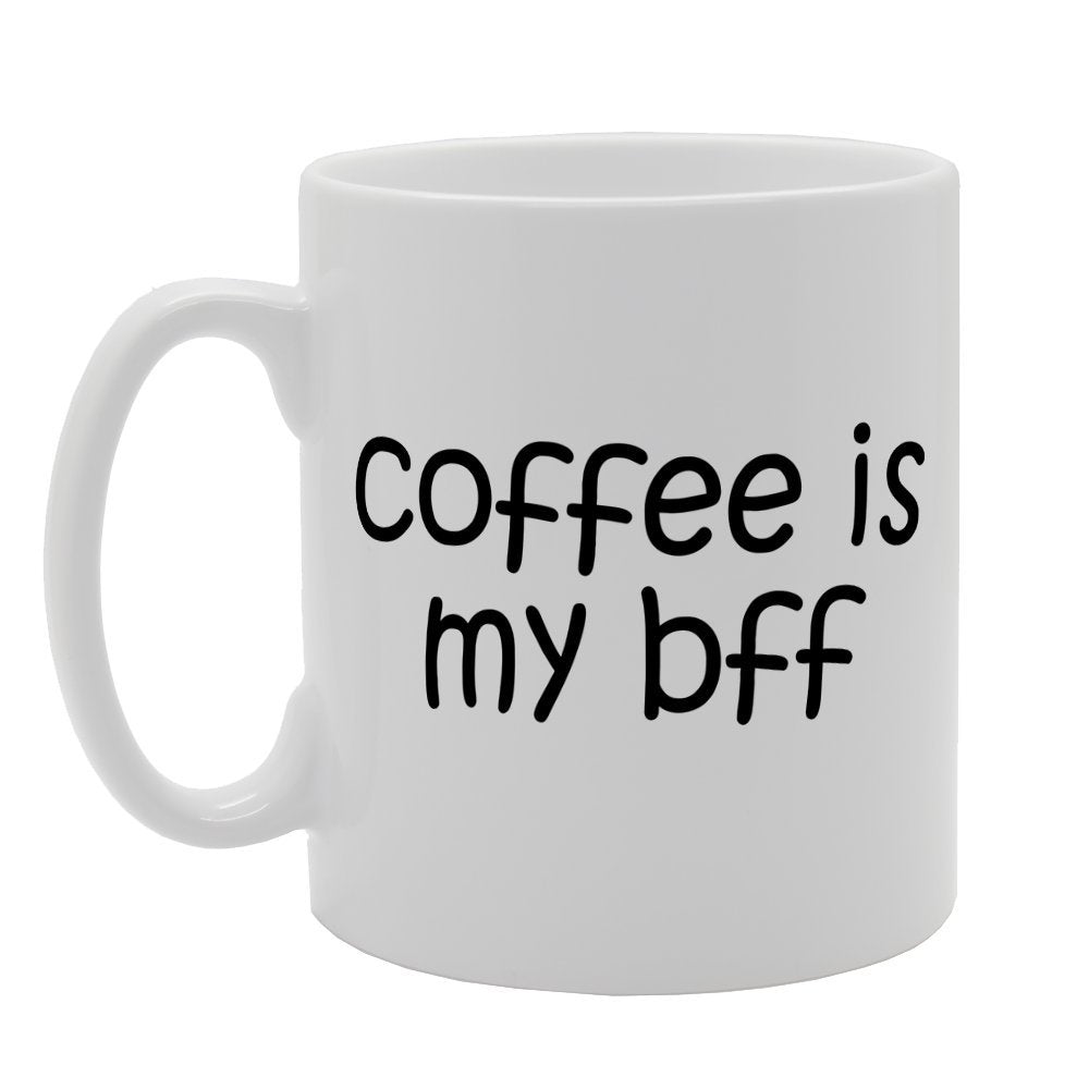 Coffee Is My Bff Fun Joke   Printed Tea Coffee Ceramic  Mg1860 - Funny Printed Coffee Mug - Great Gift Idea