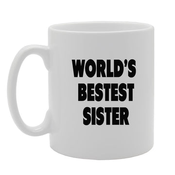 World'S Bestest Sister   Printed Tea Coffee Ceramic  Mg992 - Funny Printed Coffee Mug - Great Gift Idea