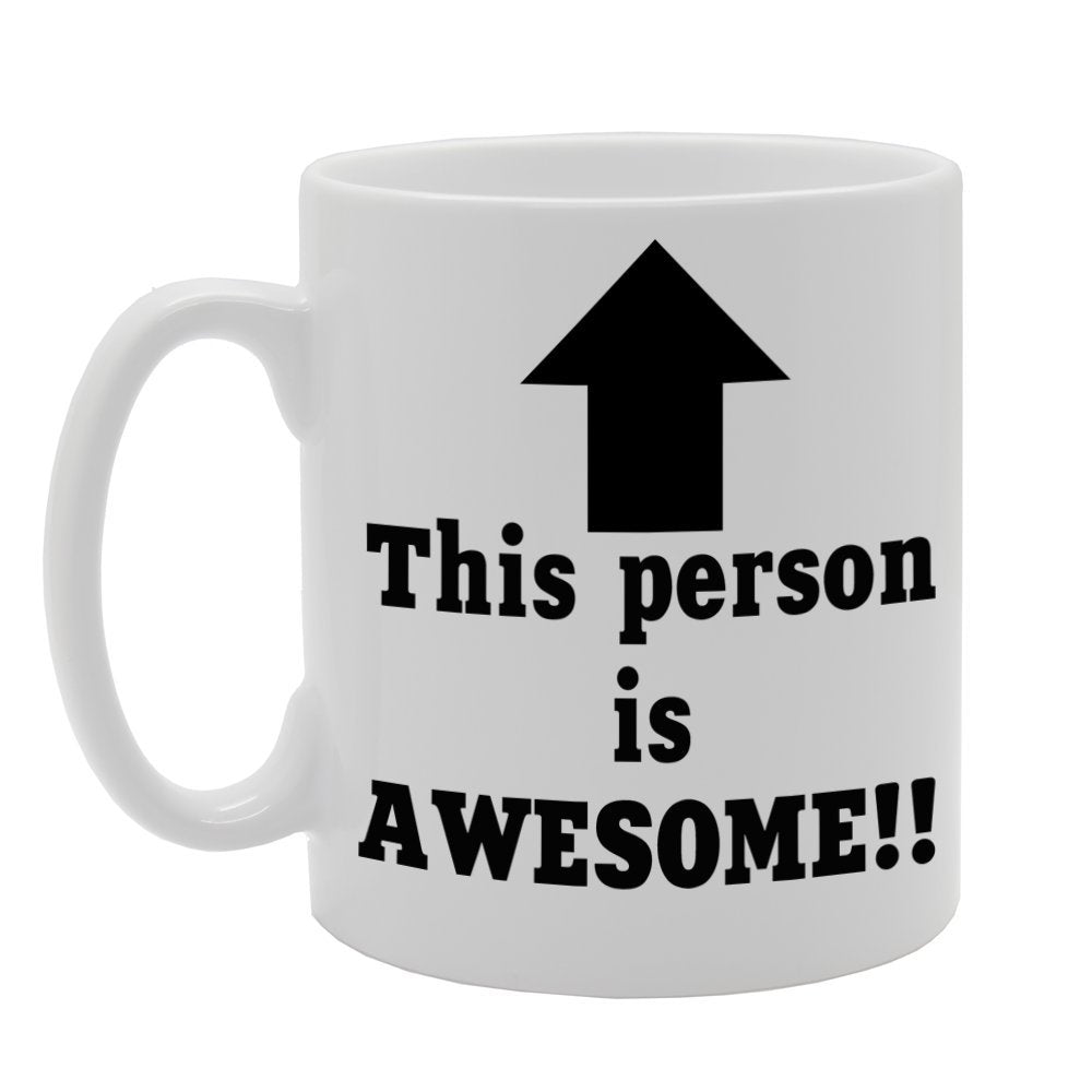 This Person Is Awesome!!   Printed Tea Coffee Ceramic  Mg388 - Funny Printed Coffee Mug - Great Gift Idea