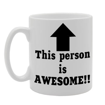 This Person Is Awesome!!   Printed Tea Coffee Ceramic  Mg388 - Funny Printed Coffee Mug - Great Gift Idea