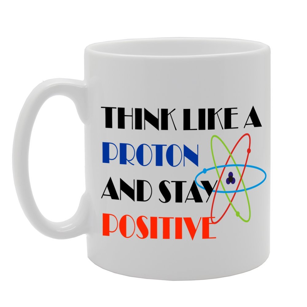 Think Like Pront And Stay Like Positive   Printed Tea Coffee Ceramic  Mg1122 - Funny Printed Coffee Mug - Great Gift Idea