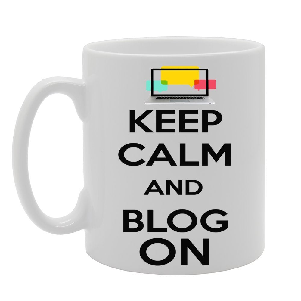 Keep Calm And Blog On   Printed Tea Coffee Ceramic  Mg534 - Funny Printed Coffee Mug - Great Gift Idea