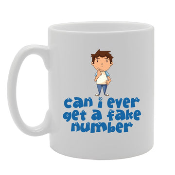 Can I Ever Get A Fake Number   Printed Tea Coffee Ceramic  Mg4195 - Funny Printed Coffee Mug - Great Gift Idea