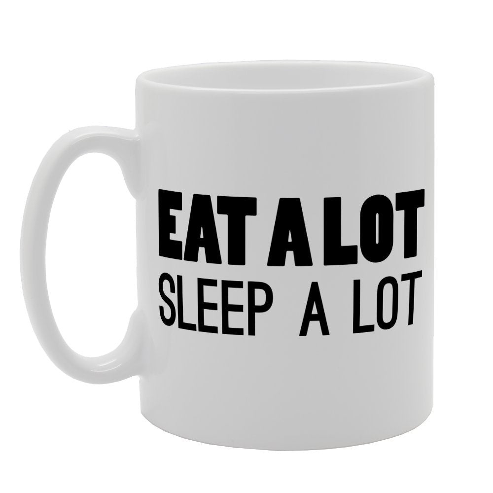 Eat A Lot Sleep A Lot   Printed Tea Coffee Ceramic  Mg1481 - Funny Printed Coffee Mug - Great Gift Idea