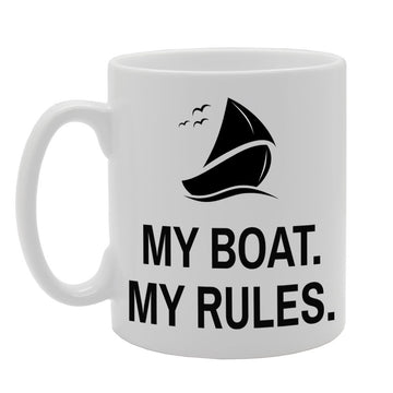 My Boat, My Rules.   Printed Tea Coffee Ceramic  Mg361 - Funny Printed Coffee Mug - Great Gift Idea