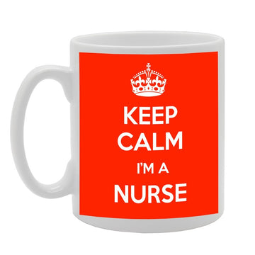 Keep Calm I'M A Nurse   Printed Tea Coffee Ceramic  Mg759 - Funny Printed Coffee Mug - Great Gift Idea