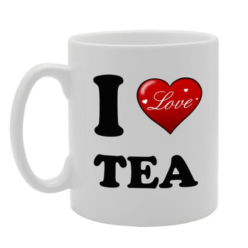 I Love Tea   Printed Tea Coffee Ceramic  Mg769 - Funny Printed Coffee Mug - Great Gift Idea