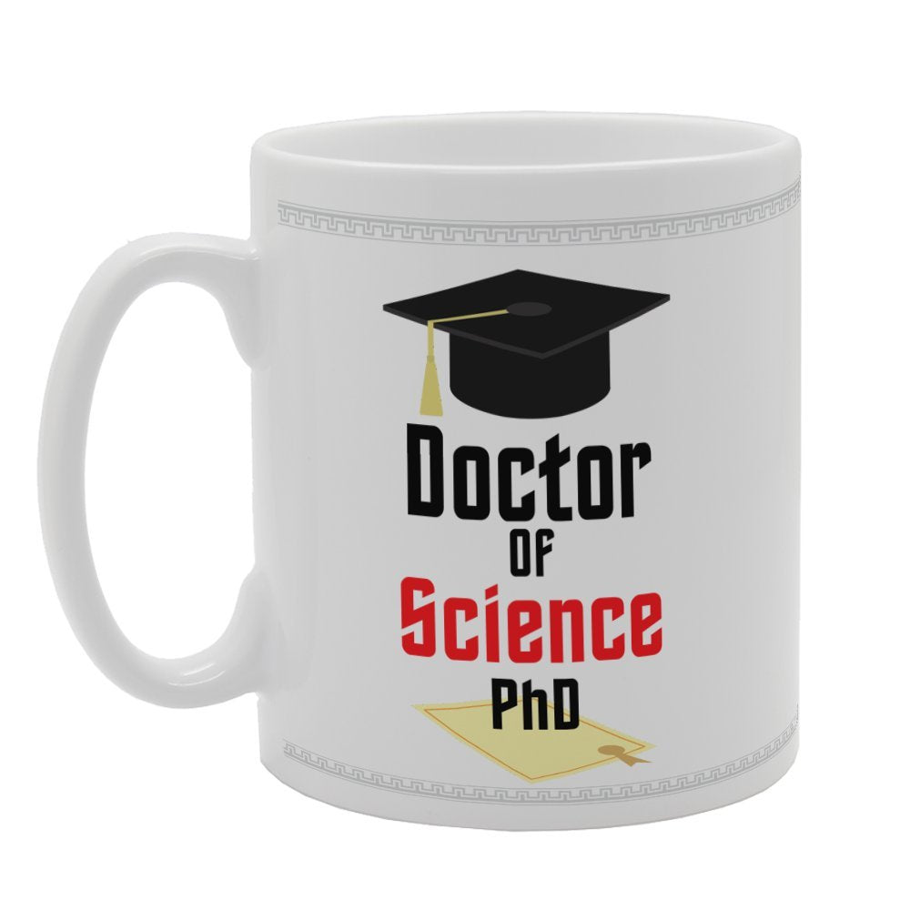 Doctor Of Science Phd   Printed Tea Coffee Ceramic  Mg4076 - Funny Printed Coffee Mug - Great Gift Idea