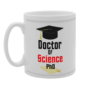 Doctor Of Science Phd   Printed Tea Coffee Ceramic  Mg4076 - Funny Printed Coffee Mug - Great Gift Idea