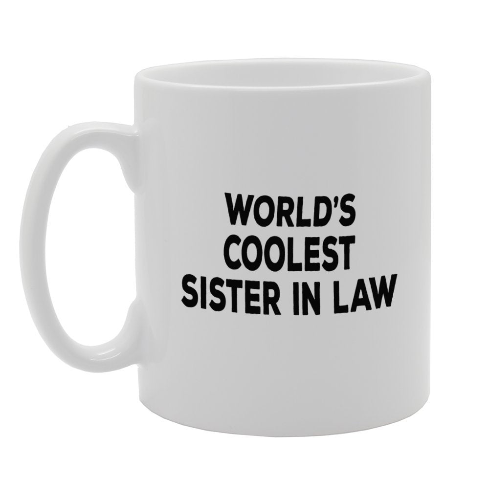 World'S Coolest Sister In Law   Printed Tea Coffee Ceramic  Mg1367 - Funny Printed Coffee Mug - Great Gift Idea
