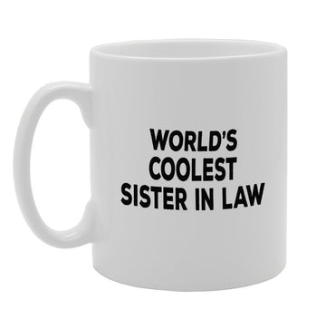 World'S Coolest Sister In Law   Printed Tea Coffee Ceramic  Mg1367 - Funny Printed Coffee Mug - Great Gift Idea