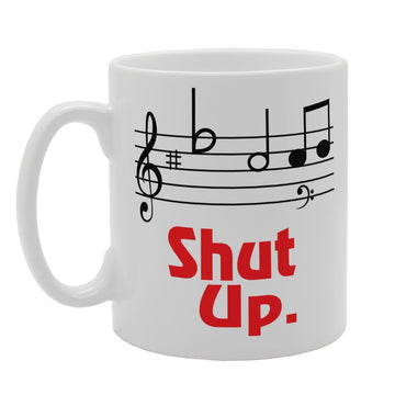 Shut Up Music   Printed Tea Coffee Ceramic  Mg3222 - Funny Printed Coffee Mug - Great Gift Idea