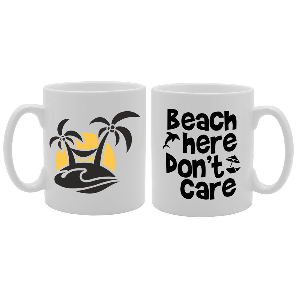 Beach Here Don'T Care   Printed Tea Coffee Ceramic  Mg2093 - Funny Printed Coffee Mug - Great Gift Idea
