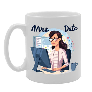 Mrs Data  - Ideal For Data Analysts And Tech Enthusiasts, 11Oz Ceramic Coffee  For Data Scientists And Information Lovers Mg5959 - Funny Printed Coffee Mug - Great Gift Idea