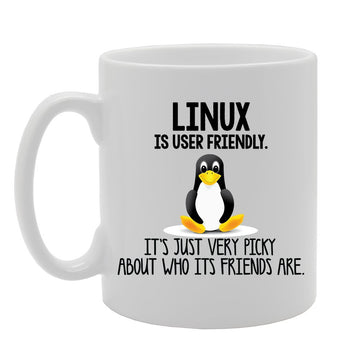 Geeky - Linux Is User Friendly It'S Just Very Picky About Who Its Frient Are   Printed Tea Coffee Ceramic  Mg3860 - Funny Printed Coffee Mug - Great Gift Idea