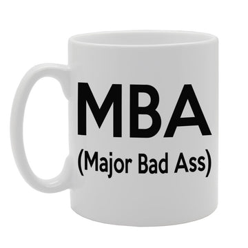 Full Form Of Mba : Major Bad Ass   Printed Tea Coffee Ceramic  Mg577 - Funny Printed Coffee Mug - Great Gift Idea
