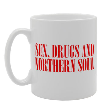 Sex Drugs And Northern Soul   Printed Tea Coffee Ceramic  Mg1639 - Funny Printed Coffee Mug - Great Gift Idea