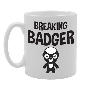 Breaking Badger Funny    Printed Tea Coffee Ceramic  Mg1785 - Funny Printed Coffee Mug - Great Gift Idea