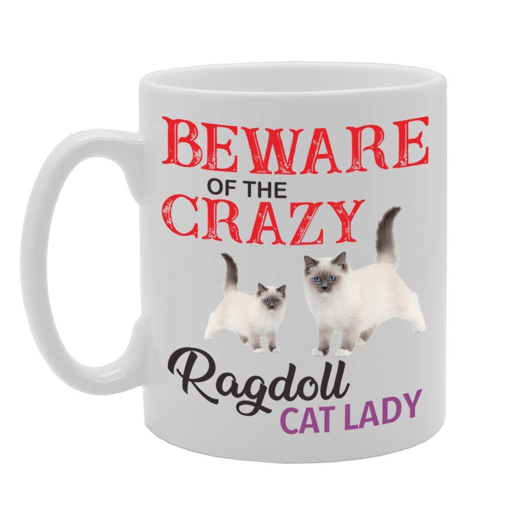Beware! Of The Crazy Ragdoll Cat Lady   Printed Tea Coffee Ceramic  Mg4510 - Funny Printed Coffee Mug - Great Gift Idea