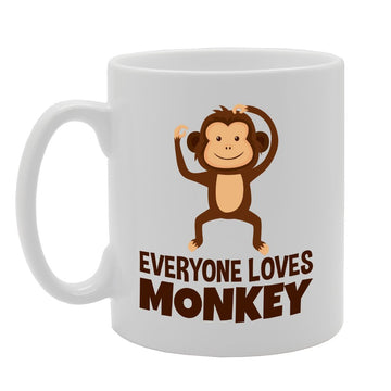 Everyone Loves Monkey   Printed Tea Coffee Ceramic  Mg3979 - Funny Printed Coffee Mug - Great Gift Idea