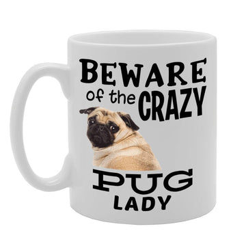 Beware! Of The Crazy Pug Lady   Printed Tea Coffee Ceramic  Mg4527 - Funny Printed Coffee Mug - Great Gift Idea