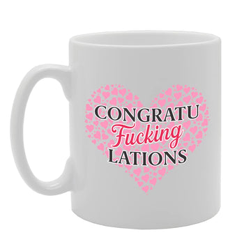 Congratu Fucking Lations - B   Printed Tea Coffee Ceramic  Mg5746 - Funny Printed Coffee Mug - Great Gift Idea