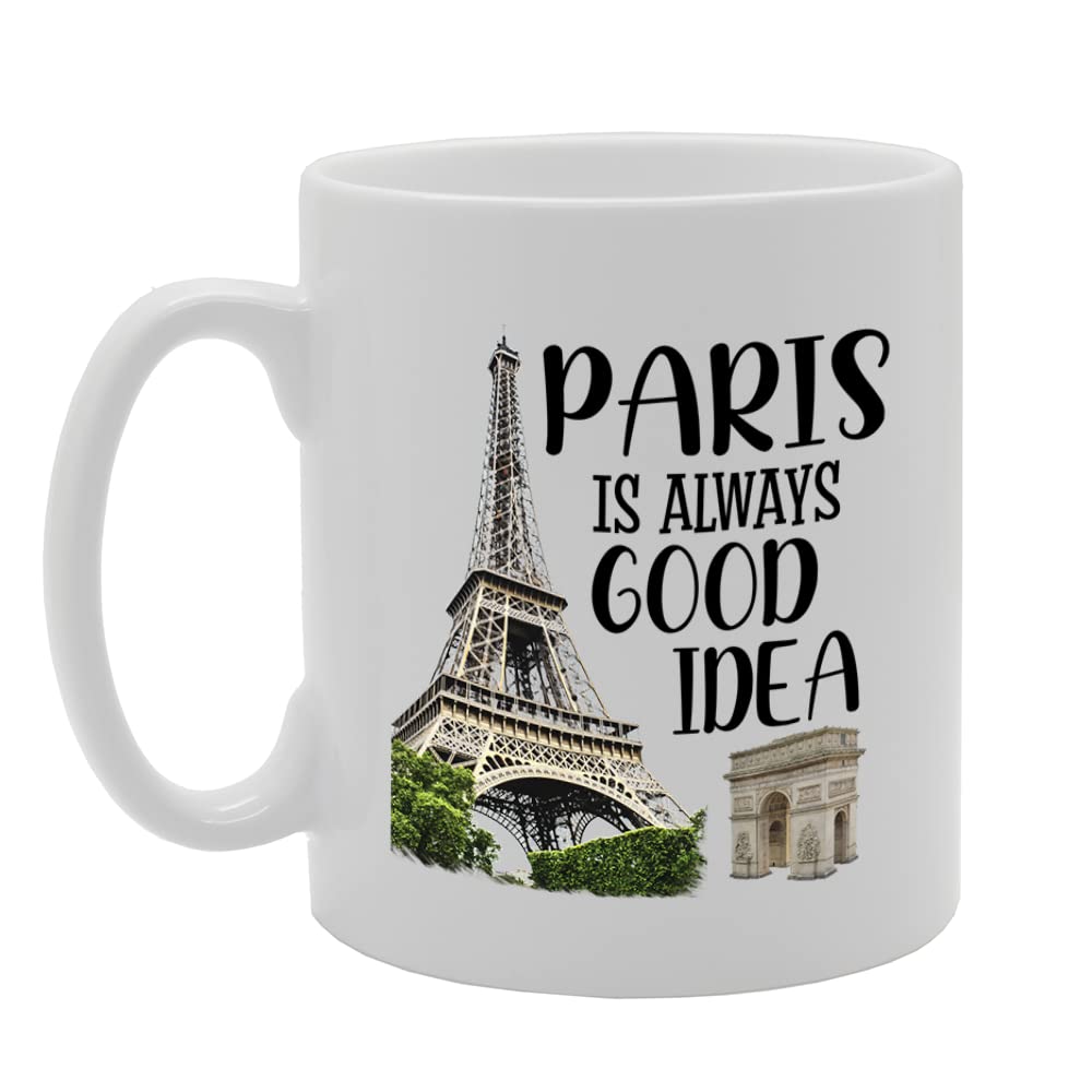 Paris France Themed  Selection (Paris Idea 2) - Funny Printed Coffee Mug - Great Gift Idea