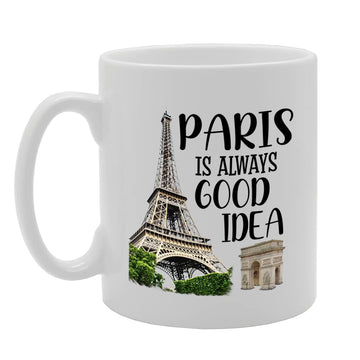 Paris France Themed  Selection (Paris Idea 2) - Funny Printed Coffee Mug - Great Gift Idea