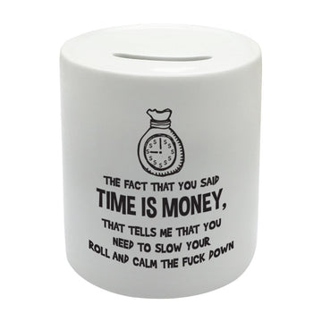 BS004 The Fact That You Said TIME IS MONEY Novelty Gift Printed Ceramic Piggy Bank Money Saving Box