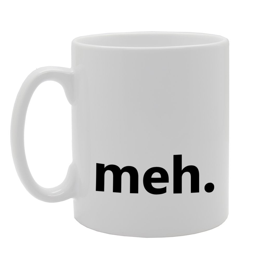 Meh.   Printed Tea Coffee Ceramic  Mg860 - Funny Printed Coffee Mug - Great Gift Idea
