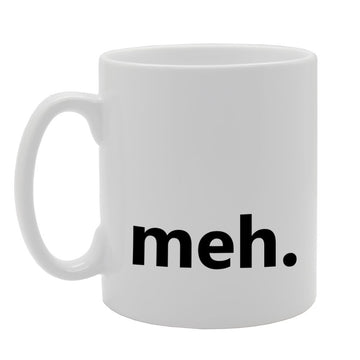Meh.   Printed Tea Coffee Ceramic  Mg860 - Funny Printed Coffee Mug - Great Gift Idea
