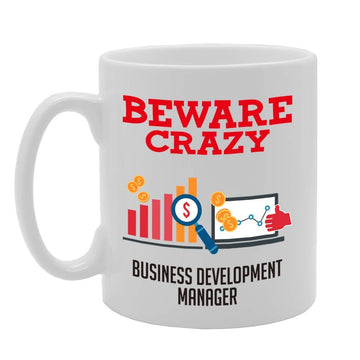 Beware Crazy Business Development Manager   Printed Tea Coffee Ceramic  Mg4457 - Funny Printed Coffee Mug - Great Gift Idea