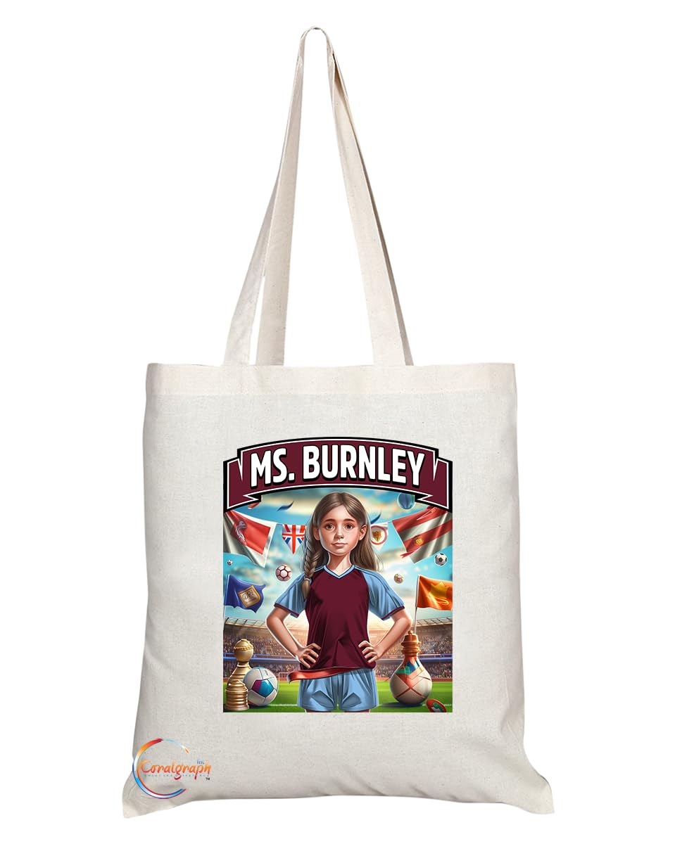 TB1619 Ms Burnley Footie Fan Lady Girl Tote Bag - Eco-Friendly, Stylish, Long Handled, Perfect Novelty Gift by