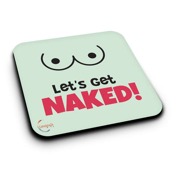 ER221 Let's Get Naked! Novelty Present Gift Printed MDF Wooden Coaster