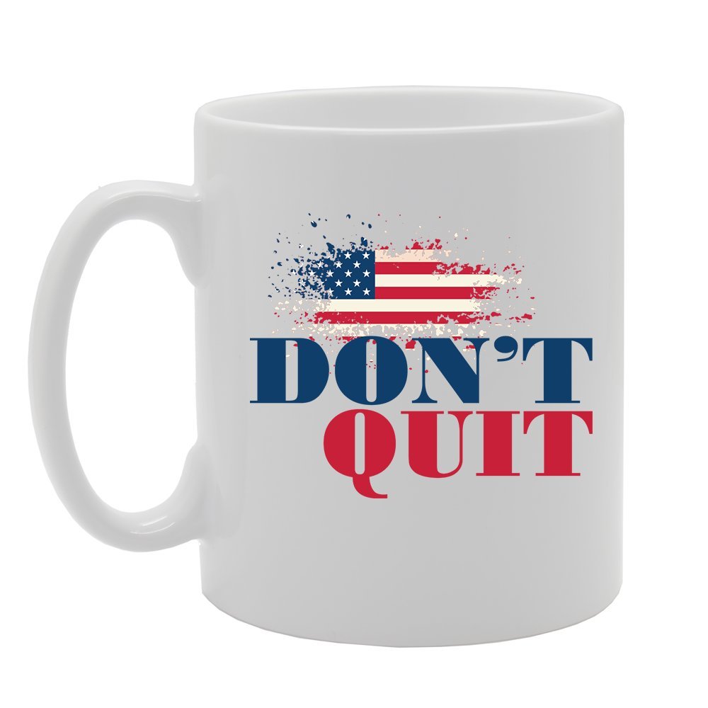 Don'T Quit Usa Flag   Printed Tea Coffee Ceramic  Mg2704 - Funny Printed Coffee Mug - Great Gift Idea