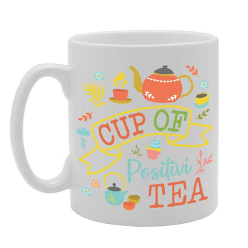 Funny Positivity Positive Tea   Printed Tea Coffee Ceramic  Mg4690 - Funny Printed Coffee Mug - Great Gift Idea