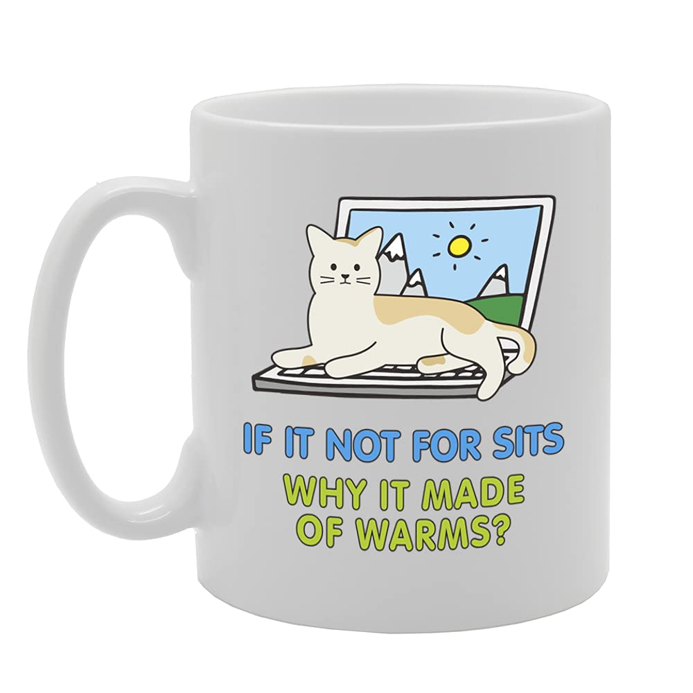 If It Not For Sits Why It Made Of Warms Tea   Printed Tea Coffee Ceramic  Mg5407 - Funny Printed Coffee Mug - Great Gift Idea