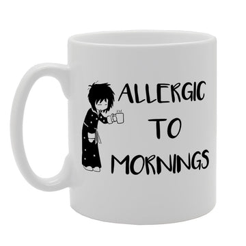Allergic To Mornings   Printed Tea Coffee Ceramic  Mg1228 - Funny Printed Coffee Mug - Great Gift Idea