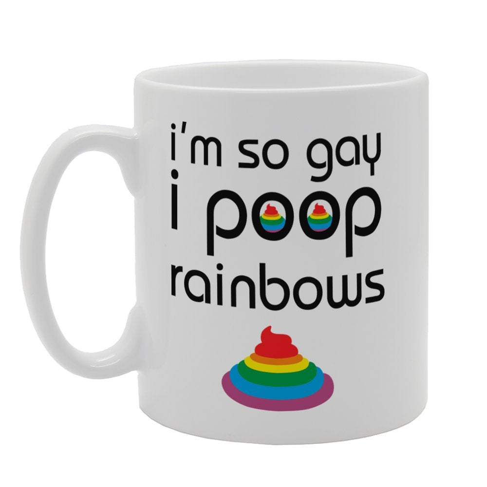 I'M So Gay I Poop Rainbows   Printed Tea Coffee Ceramic  Mg4031 - Funny Printed Coffee Mug - Great Gift Idea