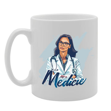 Mrs Medicine  - Ideal For Doctors And Healthcare Professionals, 11Oz Ceramic Coffee  For Medical Experts And Health Enthusiasts Mg5967 - Funny Printed Coffee Mug - Great Gift Idea