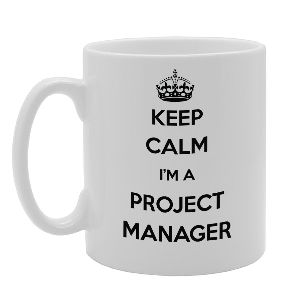 Keep Calm I'M A Project Manager   Printed Tea Coffee  Mg941 - Funny Printed Coffee Mug - Great Gift Idea