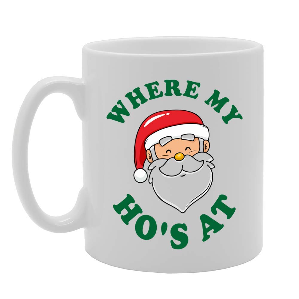 Where My Ho'S At   Printed Tea Coffee Ceramic  Mg4599 - Funny Printed Coffee Mug - Great Gift Idea