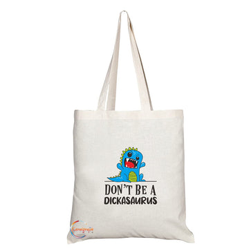 TB1372 Don't be a Dickasaurus Tea Novelty Present Gift Printed Eco-Friendly Stylish Long Handled Tote Shoulder Bag