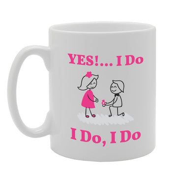 Yes! I Do, I Do   Printed Tea Coffee Ceramic  Mg3602 - Funny Printed Coffee Mug - Great Gift Idea