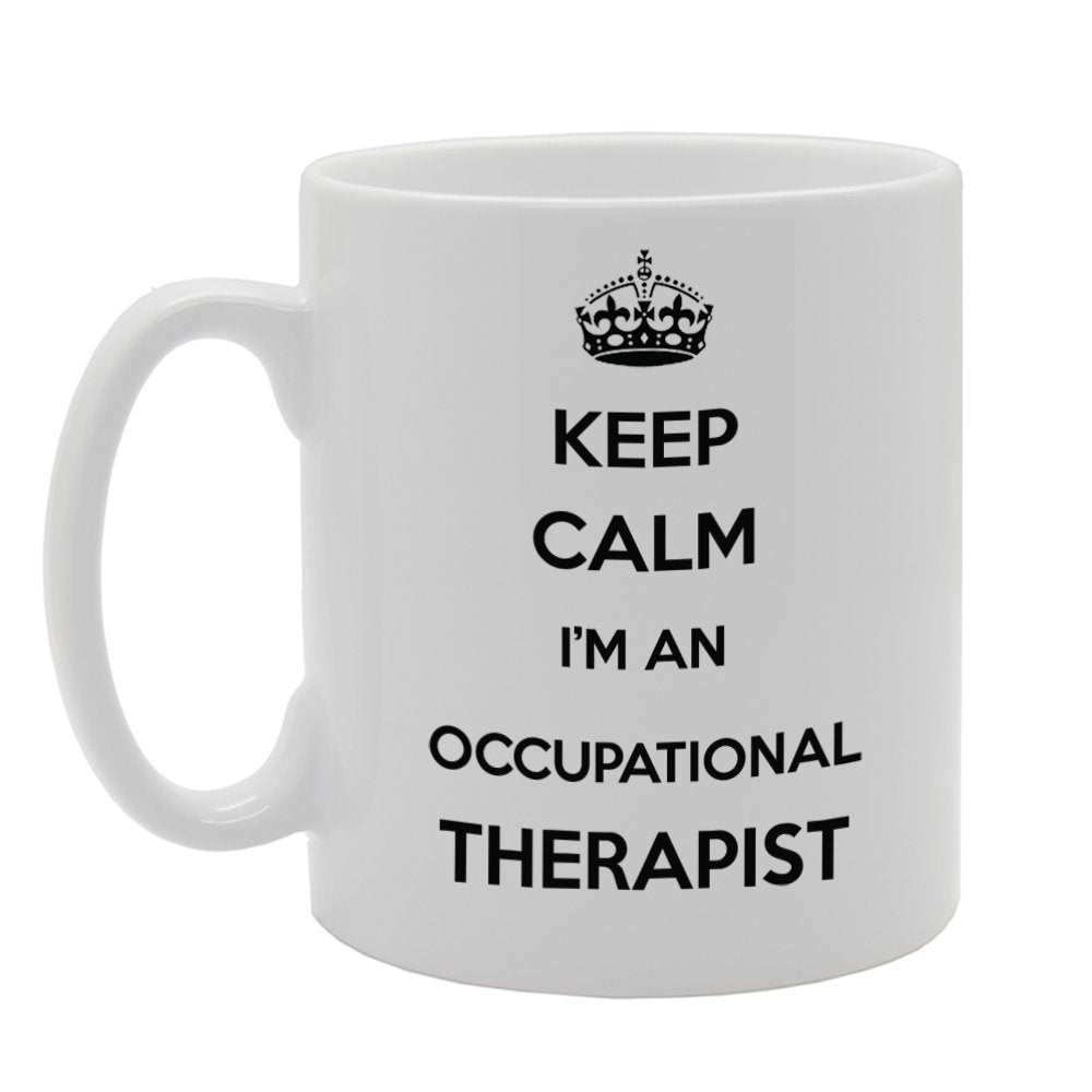 Keep Calm I'M An Occupational Therapist   Printed Tea Coffee Ceramic  Mg959 - Funny Printed Coffee Mug - Great Gift Idea