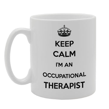 Keep Calm I'M An Occupational Therapist   Printed Tea Coffee Ceramic  Mg959 - Funny Printed Coffee Mug - Great Gift Idea